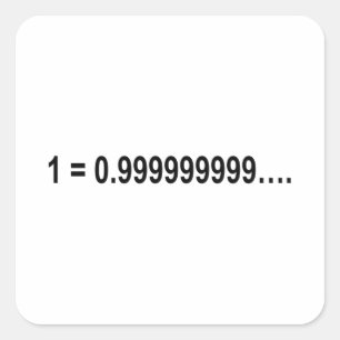 Sticker Carré Formule mathématique 1 = 0,999999999999....