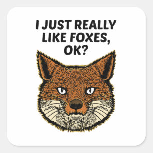 Sticker Carré Foxes - J'Aime Vraiment Foxes Ok