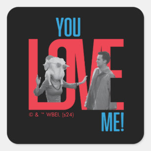 Sticker Carré FRIENDS™ Citation You Love Me
