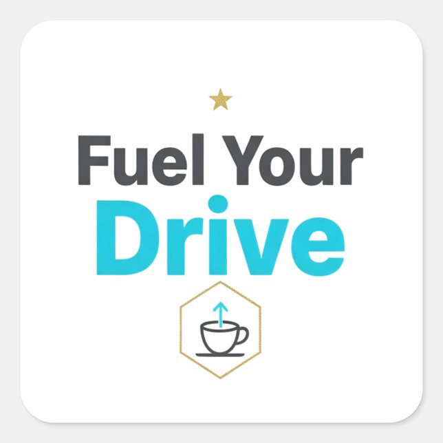 Sticker Carré Fuel Your Drive Motivational  - Daily Inspiration  (Devant)