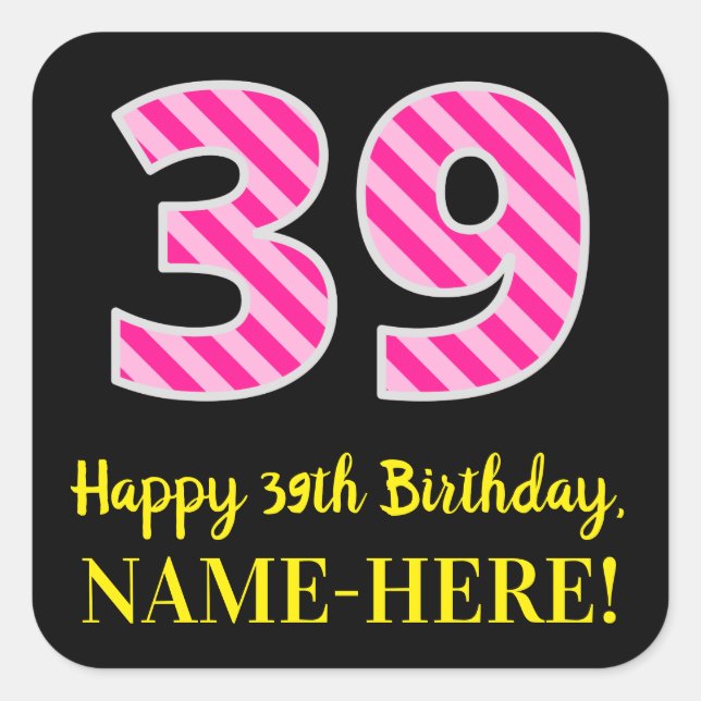 Sticker Carré Fun Pink Stripes “39”: Happy 39th Birthday + Name (Devant)