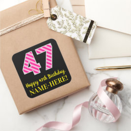 Sticker Carré Fun Pink Stripes “47”: Happy 47th Birthday + Name
