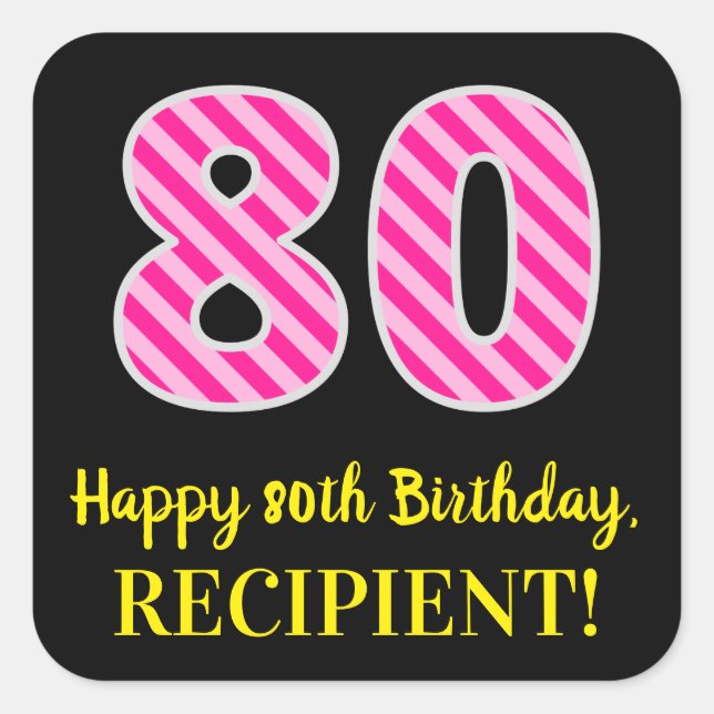 Sticker Carré Fun Pink Stripes "80" : Joyeux 80ème anniversaire  (Devant)