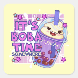 Sticker Carré Funny 'C'est Boba Time Somewhere'