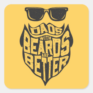 STICKER CARRÉ FUNNY DADS WITH BEARDS ARE BETTER FATHERS DAY