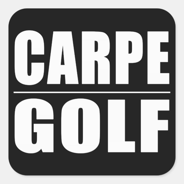 Sticker Carré Funny Golfers Citations plaisanteries : Carpe Golf (Devant)