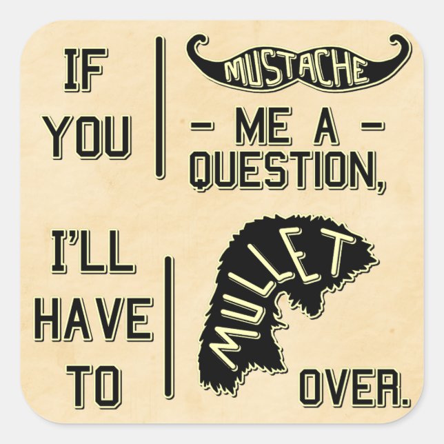 Sticker Carré Funny Mustache Question Mullet jeu de plaisanterie (Devant)