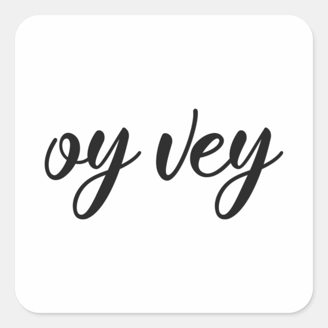 Sticker Carré Funny Yiddish Phrase - Oy Vey, cadeau de vacances  (Devant)