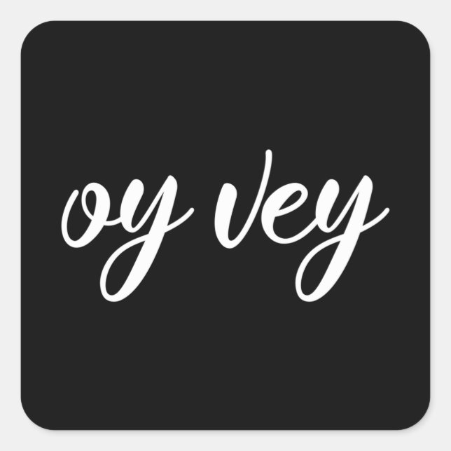 Sticker Carré Funny Yiddish Phrase - Oy Vey, cadeau de vacances  (Devant)
