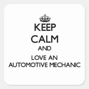 Sticker Carré Gardez le calme et aimez un mécanicien automobile