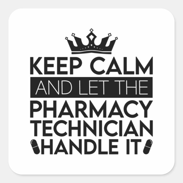 Sticker Carré Gardez Le Calme Et Laissez Pharmaciste Technicien  (Devant)