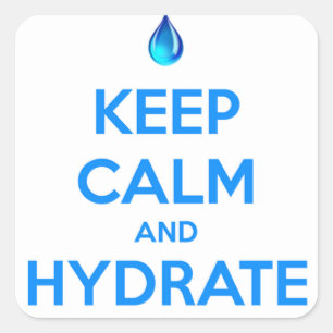 Sticker Carré Gardez votre calme et hydratez-vous