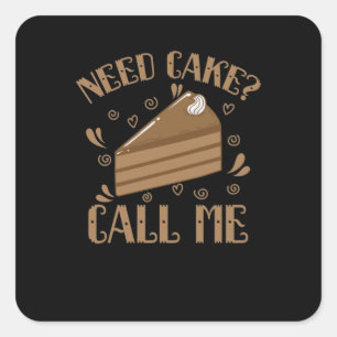 Sticker Carré Gâteau à la pâtisserie Need Cake Call