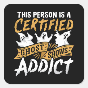 Sticker Carré Ghost Hunter Cette Personne Est Certifiée Ghost Hu