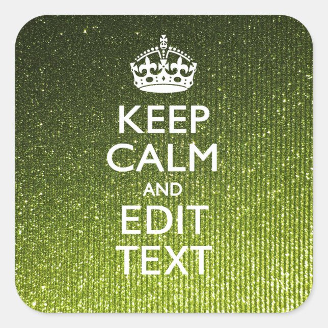 Sticker Carré Glamour Vert Conserver Le Calme Votre Texte (Devant)