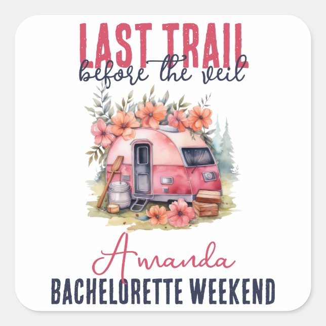 Sticker Carré Glamping Dernier Sentier Fête de Bachelorette Week (Devant)