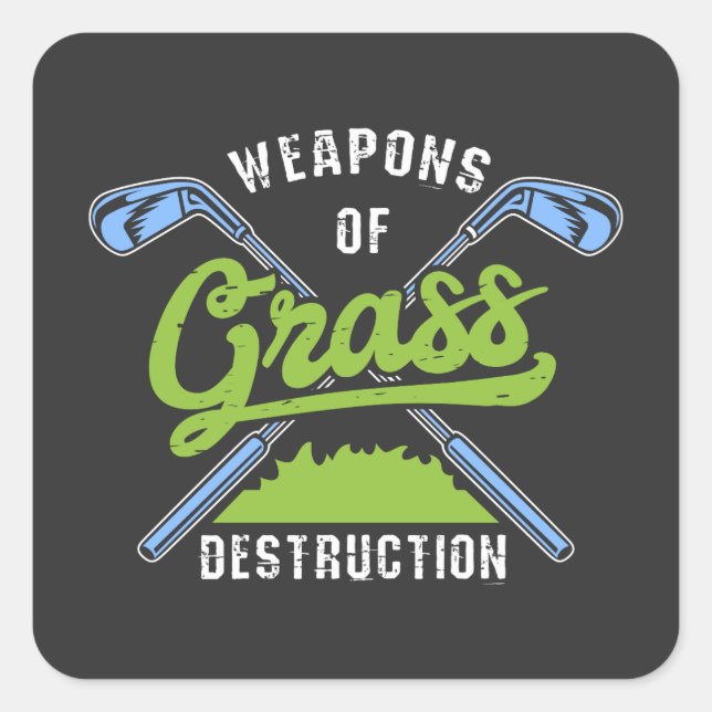 Sticker Carré Golf - Armes de destruction de l'herbe (Devant)
