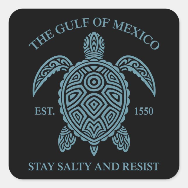 Sticker Carré Golfe Du Mexique ESTD 1550 Séjournez Salé Et Résis (Devant)