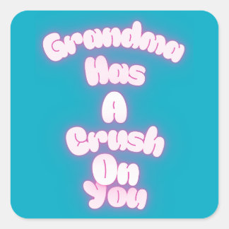 Sticker Carré Grand-mère est amoureuse de toi