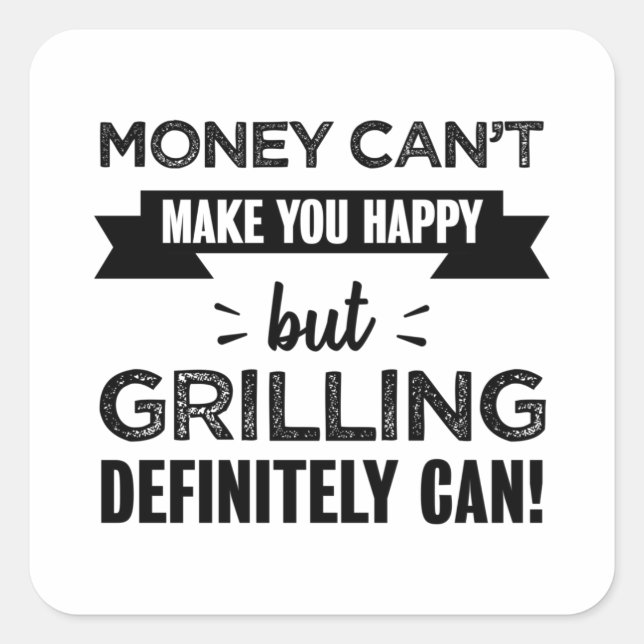 Sticker Carré Griller vous rend heureux cadeau amusant (Devant)