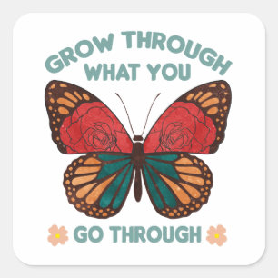 Sticker Carré Grow Through What You Go Through