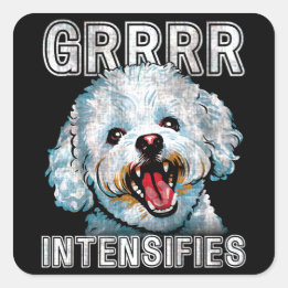 Sticker Carré Grrr Intensifie Funny Bichon Frise Dog Meme