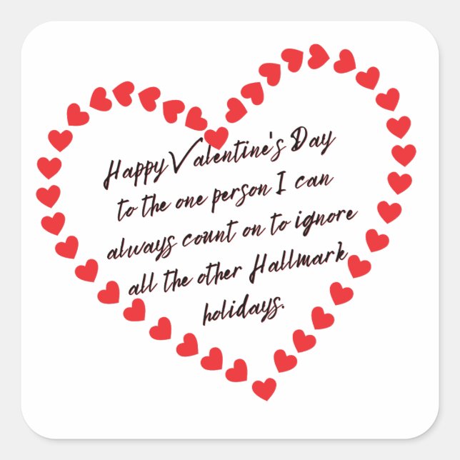 Sticker Carré Happy Funny Valentines Day cadeau citations sarcas (Devant)