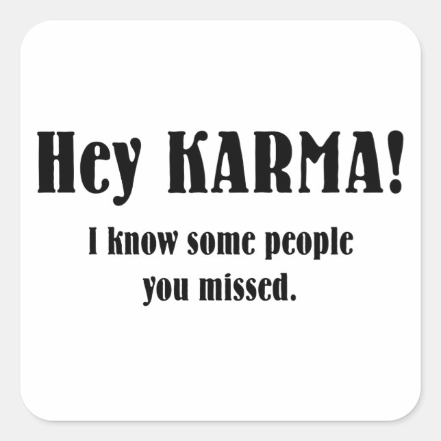 Sticker Carré Hé KARMA ! (Devant)