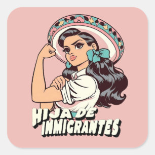 Sticker Carré Hija De Inmigrantes Cultura Mexicana
