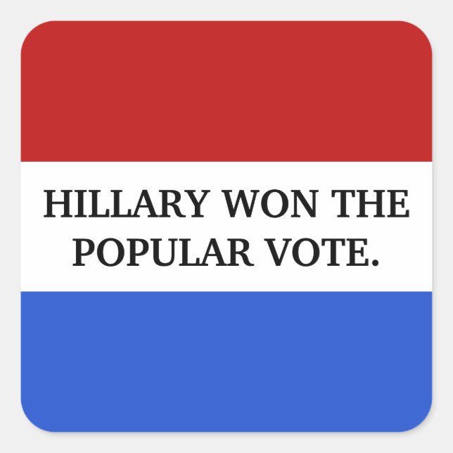 Sticker Carré Hillary a gagné le vote populaire (Devant)
