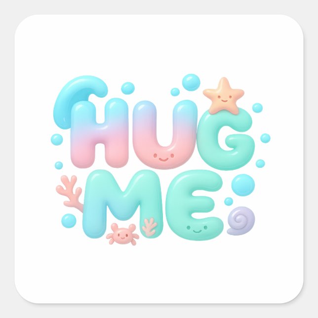 Sticker Carré Hug Me Glossy Pastel Ocean Text (Devant)