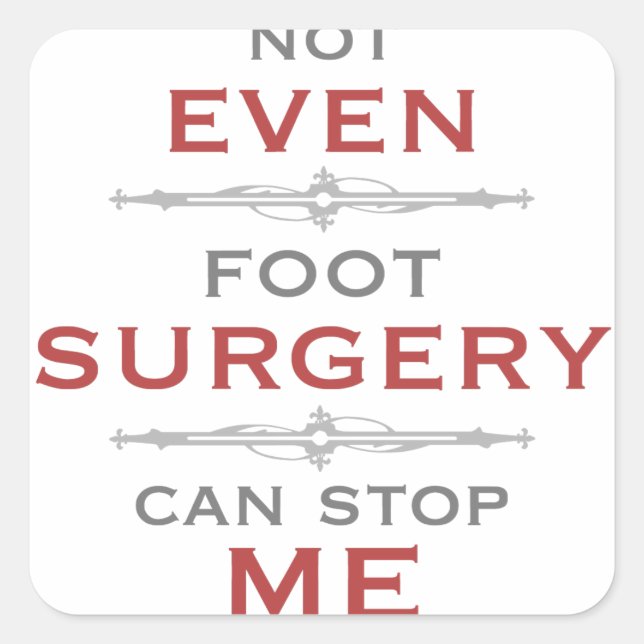 Sticker Carré Humour de chirurgie des pieds (Devant)