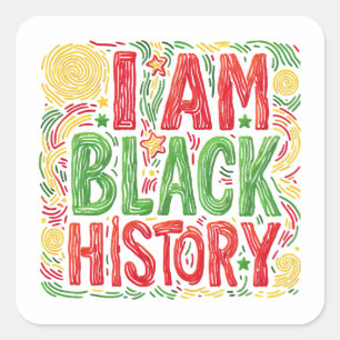 Sticker Carré I Am Black History - Black Activisme