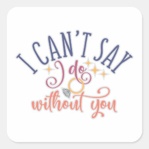 Sticker Carré I Can't Say I