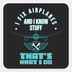 Sticker Carré I Fixer Avions Aéronautique Mécanique Maintenanc
