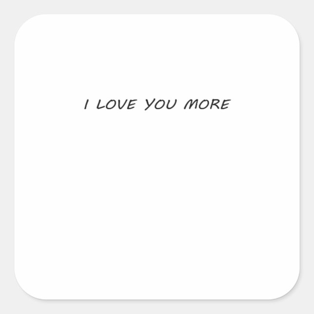 Sticker Carré I Love You More Clean Modern Design  (Devant)