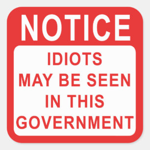 Sticker Carré Idiots du gouvernement, Avis de protestation.