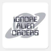 Ignore alien orders