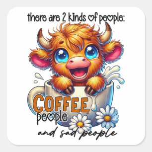 Sticker Carré Il y a 2 sortes de personnes les amateurs de café