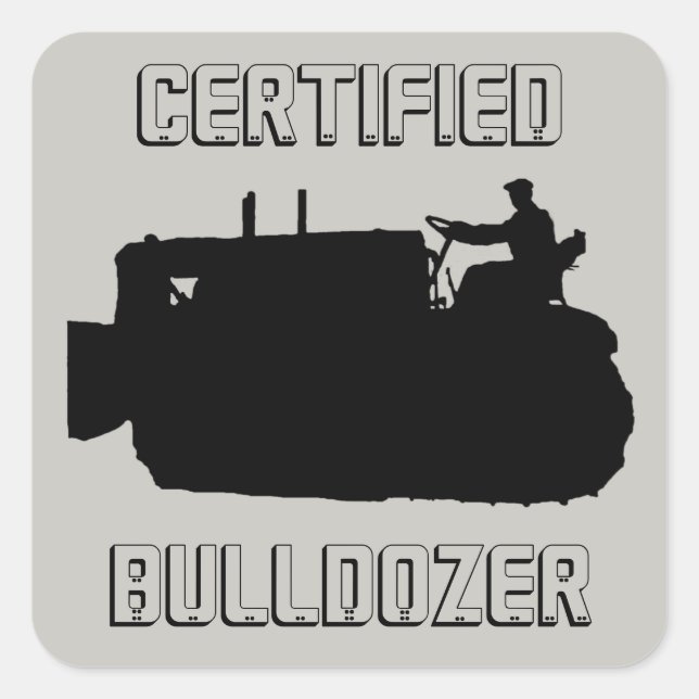 STICKER CARRÉ INGÉNIEUR D'EXPLOITATION DE BULLDOZER CERTIFIÉ VIN (Devant)