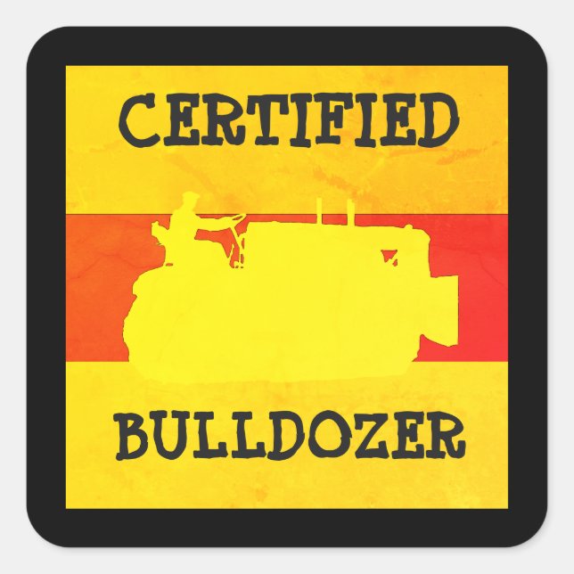 STICKER CARRÉ INGÉNIEUR D'EXPLOITATION DE BULLDOZER CERTIFIÉ VIN (Devant)