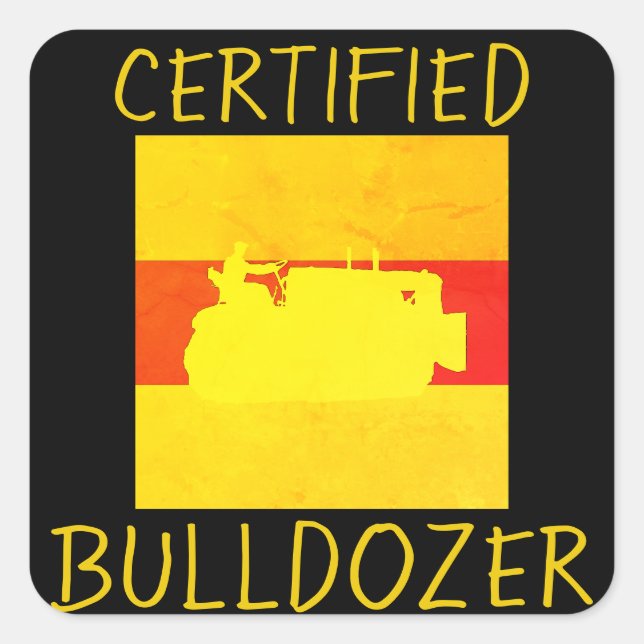 STICKER CARRÉ INGÉNIEUR D'EXPLOITATION DE BULLDOZER CERTIFIÉ VIN (Devant)