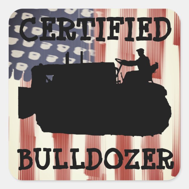 STICKER CARRÉ INGÉNIEUR D'EXPLOITATION DE BULLDOZER CERTIFIÉ VIN (Devant)