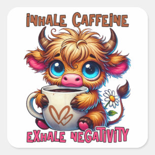 Sticker Carré Inhaler de la caféine, exhaler la négativité 