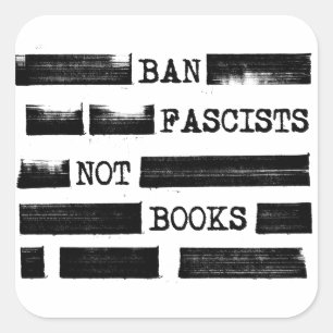 Sticker Carré Interdire Les Fascistes Pas Les Livres Rejetés