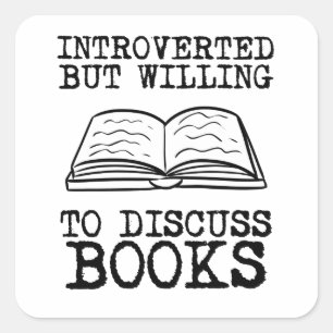 Sticker Carré Introverted Mais Prêt À Discuter Des Livres