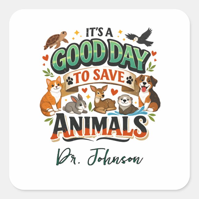 Sticker Carré It's a Good Day to Save Animals | Doctor Day (Devant)