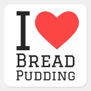 Sticker Carré J'adore le pudding de pain