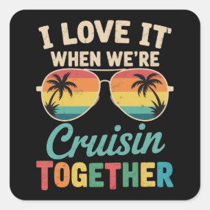 Sticker Carré J'adore quand on fait une croisière ensemble Navir