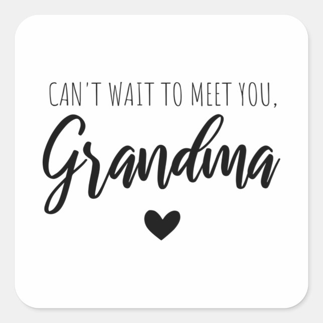 Sticker Carré J'ai hâte de te rencontrer grand-mère (Devant)
